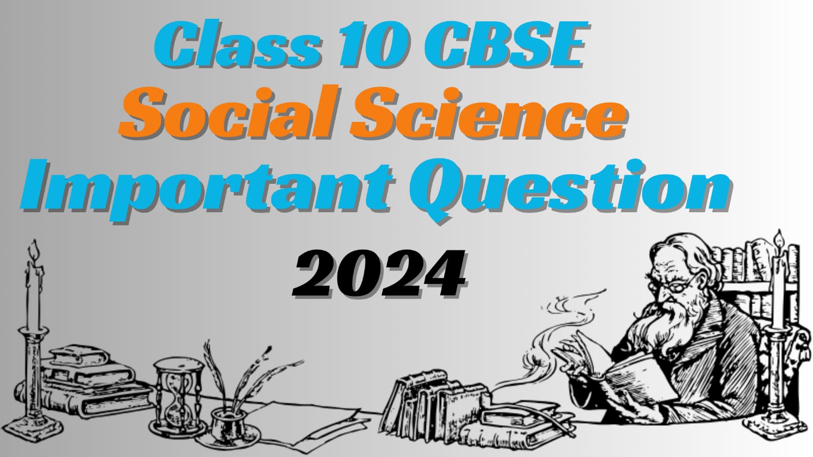 CBSE Board Class 10 Social Science Important Question 2024