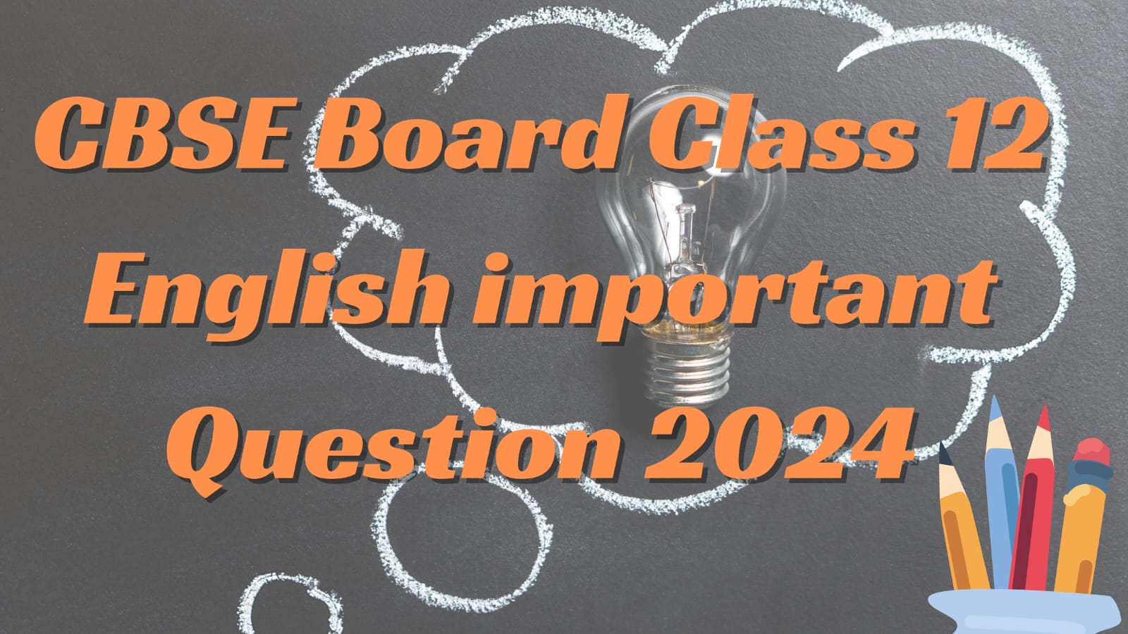 CBSE Board Class 12 English Important Questions 2024