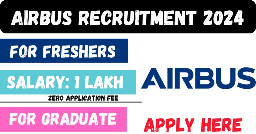 Airbus Recruitment 2024 For Freshers | Earn Around ₹1 Lakh Per Month From Airbus