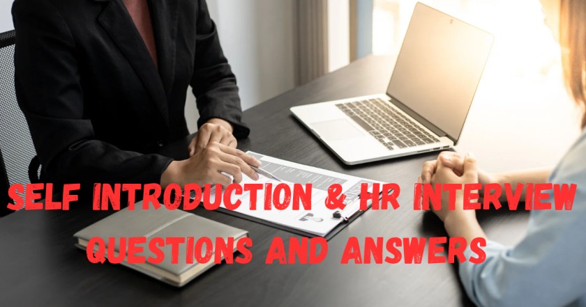 Self Introduction & HR Interview Questions and Answers