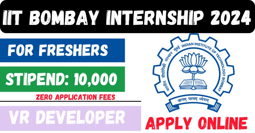 IIT Bombay Internship 2024 Apply Online With ₹10,000 Stipend