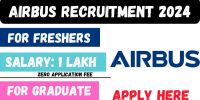 Airbus Recruitment 2024 For Freshers | Earn Around ₹1 Lakh Per Month From Airbus