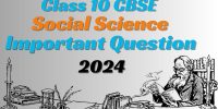 CBSE Board Class 10 Social Science Important Question 2024