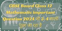 CBSE Board Class 12 Math Important Questions 2024